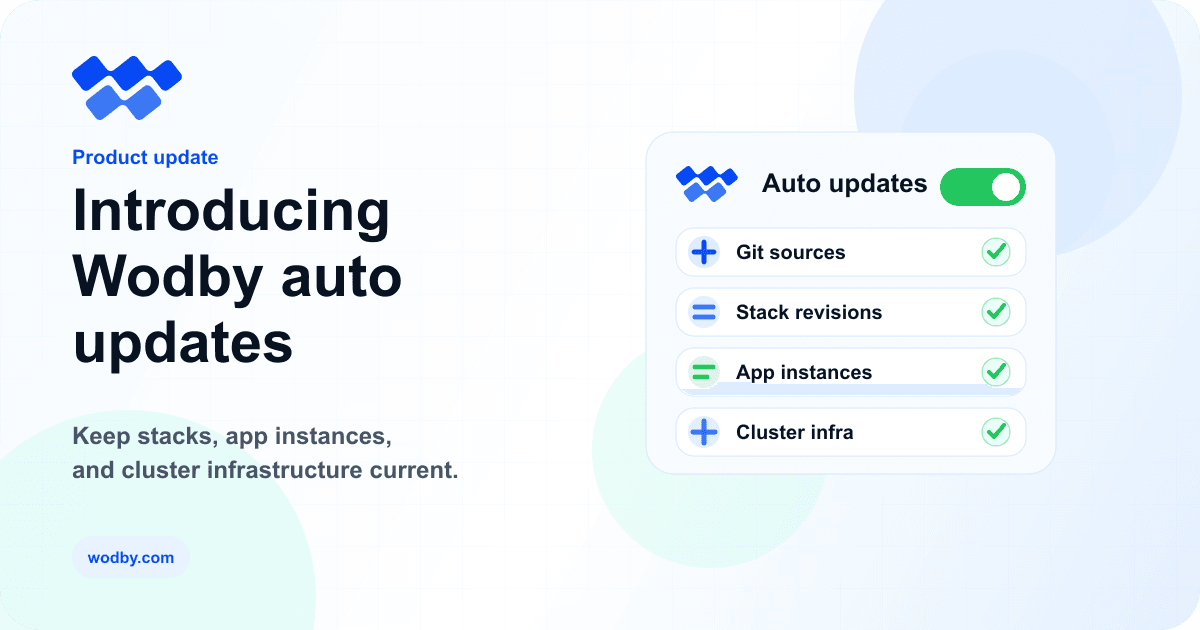 Wodby auto updates for Git sources, stack revisions, app instances, and Kubernetes infrastructure
